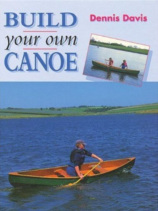 Title details for BUILD YOUR OWN CANOE by Dennis Davis - Available